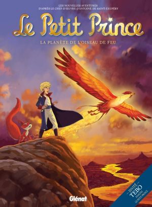 le petit prince Tome 2 ; la planète de l'oiseau de feu le petit prince Tome 2 ; la planète de l'oiseau de feu