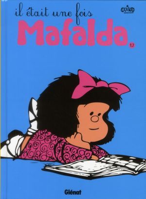 Mafalda tome 12 - il était une fois Mafalda