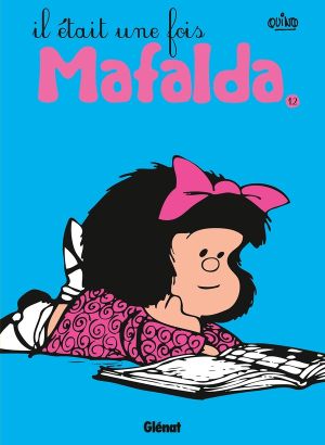 Mafalda tome 12 - il était une fois Mafalda