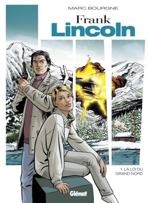 Frank Lincoln Tome 1 ; la loi du grand Nord