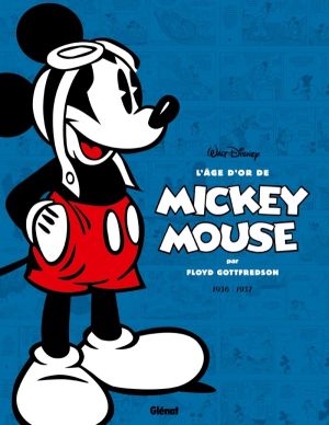 L'âge d'or de Mickey Mouse tome 1 - 1936-1937 - Mickey et l'île volante et autres histoires L'âge d'or de Mickey Mouse tome 1 - 1936-1937 - Mickey et l'île volante et autres histoires