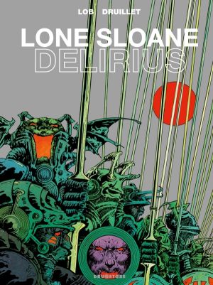 lone Sloane ; delirius (édition 2012)