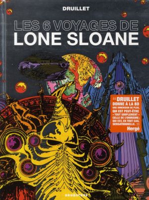 lone Sloane ; les 6 voyages de lone Sloane (édition 2012)