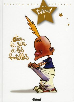 Titeuf tome 1 - Dieu, le sexe et les bretelles