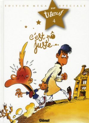 Titeuf tome 4 - c'est pô juste