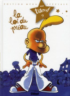 Titeuf tome 9 - la loi du préau