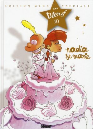 Titeuf tome 10 - Nadia se marie