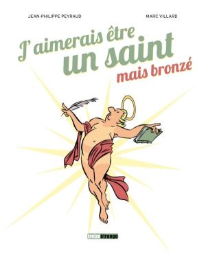 j'aimerais être un saint mais bronzé