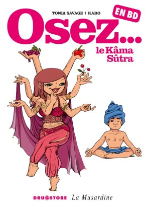 Osez... en BD tome 2 - Le Kâma-Sûtra Osez... en BD tome 2 - Le Kâma-Sûtra
