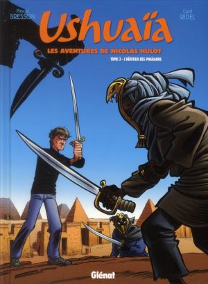 Ushuaïa - les aventures de Nicolas Hulot tome 3 - l'héritier des pharaons Ushuaïa - les aventures de Nicolas Hulot tome 3 - l'héritier des pharaons