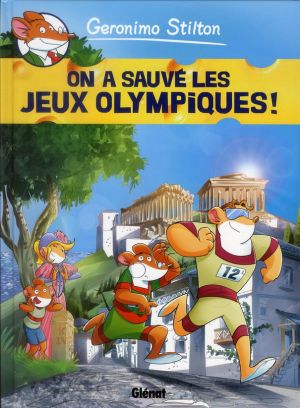 Geronimo Stilton tome 6 - on a sauvé les jeux olympiques !