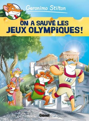 Geronimo Stilton tome 6 - on a sauvé les jeux olympiques !