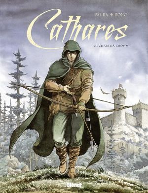 Cathares Tome 2 ; chasse à l'homme