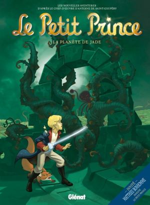 le petit prince Tome 4 ; la planète de Jade