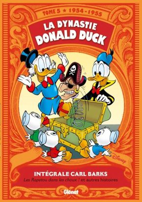 la dynastie Donald Duck : Intégrale vol.5 : 1954-1955 ; les Rapetou dans les choux ! et autres histoires la dynastie Donald Duck : Intégrale vol.5 : 1954-1955 ; les Rapetou dans les choux ! et autres histoires