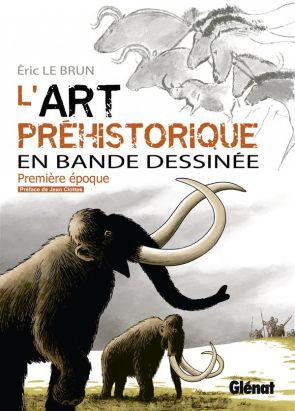L'art préhistorique en BD tome 1 L'art préhistorique en BD tome 1