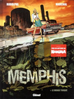 Memphis Tome 1; le monde truqué