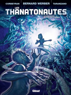 les thanatonautes tome 2 - le temps des pionniers