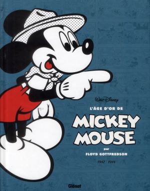 L'âge d'or de Mickey Mouse tome 5 - 1942-1944 - Mickey le hardi marin et autres histoires L'âge d'or de Mickey Mouse tome 5 - 1942-1944 - Mickey le hardi marin et autres histoires