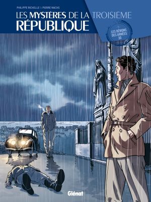 Les mystères de la troisième République tome 1 - les démons des années 30 Les mystères de la troisième République tome 1 - les démons des années 30