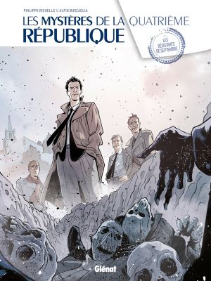 les mystères de la quatrième République tome 1 - les résistants de septembre les mystères de la quatrième République tome 1 - les résistants de septembre