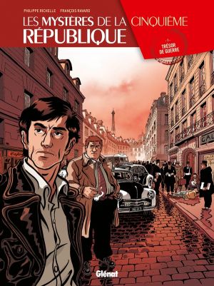 Les mystères de la cinquième République tome 1 - trésor de guerre Les mystères de la cinquième République tome 1 - trésor de guerre