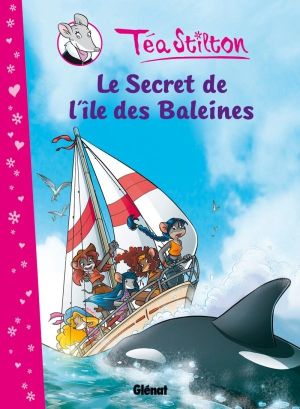 Les Téa sisters tome 1 - le secret de l'ile des Baleines