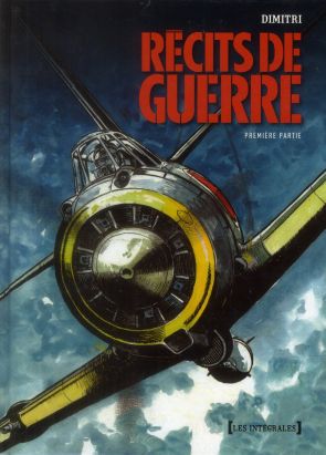 récits de guerre - intégrale tome 1