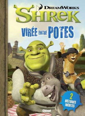 Shrek Tome 3 ; virée entre potes Shrek Tome 3 ; virée entre potes