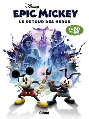 epic Mickey Tome 2 ; le retour des héros