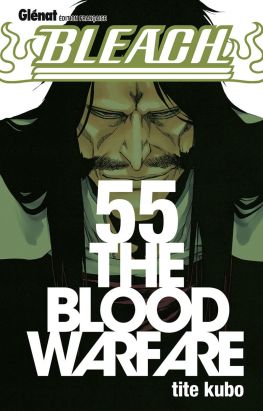 Bleach tome 55 - the blood warfare