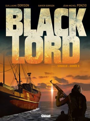 black lord Tome 1 ; Somalie : année 0