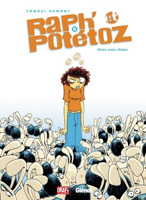 Raph et Potétoz tome 5 - chien mais chiant