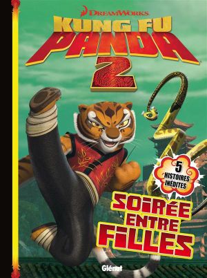 kung fu panda Tome 5 ; soirée entre filles kung fu panda Tome 5 ; soirée entre filles