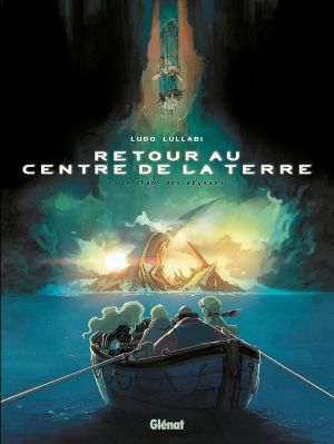 Retour Au Centre De La Terre Tome 1 ; Le Chant Des Abysses