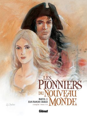 Les pionniers du nouveau monde - intégrale tome 1 à tome 4 Les pionniers du nouveau monde - intégrale tome 1 à tome 4