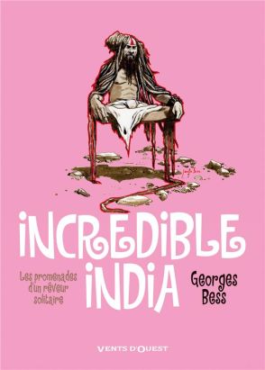 incredible India ; les promenades d'un rêveur solitaire