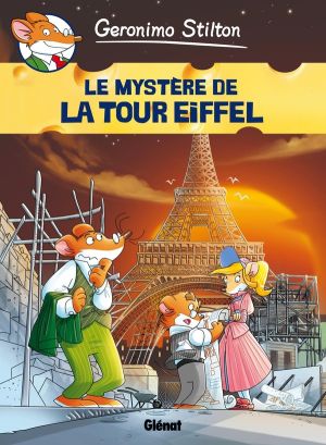 Géronimo Stilton tome 11 - le mystère de la tour Eiffel