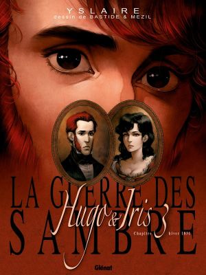 La guerre des Sambre - Hugo et Iris tome 3