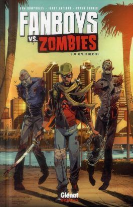 fanboys vs. zombies Tome 2 ; un appétit monstre