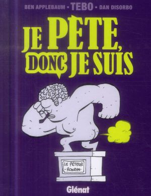 je pète, donc je suis