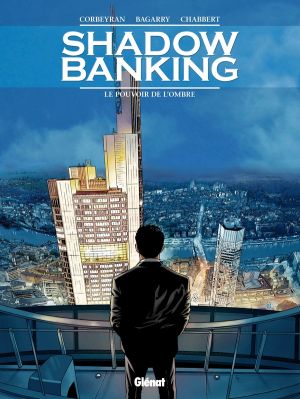 shadow banking tome 1