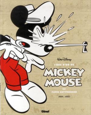 L'âge d'or de Mickey Mouse tome 8 - 1948-1950 - le mystère de l'Atombrella et autres histoires L'âge d'or de Mickey Mouse tome 8 - 1948-1950 - le mystère de l'Atombrella et autres histoires