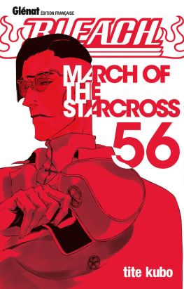 Bleach tome 56 - march of the starcross