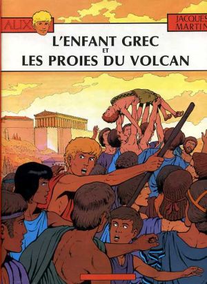 Alix tome 14 - L'enfant grec et les proies du volcan