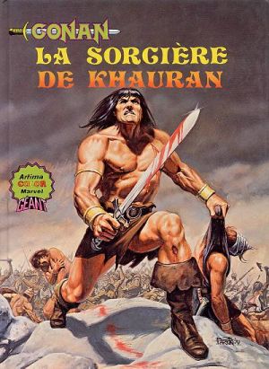 Albums Artima DC/Marvel Super Star Géants tome 4 - Conan: La sorcière de Khauran (éd. 1981) Albums Artima DC/Marvel Super Star Géants tome 4 - Conan: La sorcière de Khauran (éd. 1981)