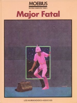 Moebius œuvres complètes tome 3 - Major Fatal
