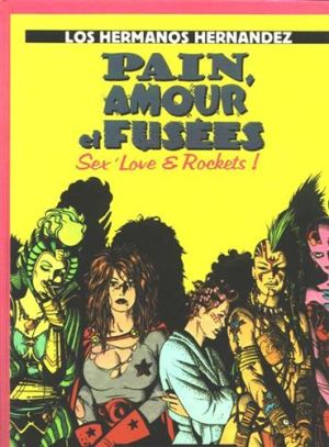 Pain, amour et fusées - Sex'Love & Rockets ! Pain, amour et fusées - Sex'Love & Rockets !
