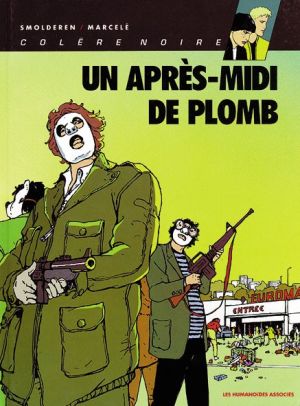 Colère noire tome 1 - un après-midi de plomb