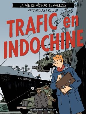 victor levallois tome 1 - trafic en indochine victor levallois tome 1 - trafic en indochine